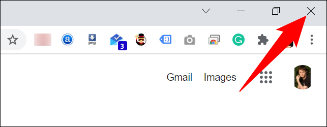 Haz clic en "X" en la esquina superior derecha de Chrome.