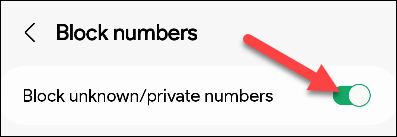Activa "Bloquear números privados/desconocidos".