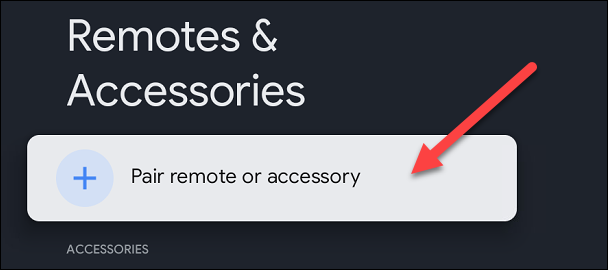 Ahora seleccione "Emparejar control remoto o accesorio".