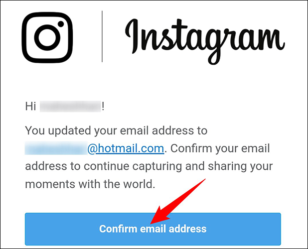 Toque el enlace "Confirmar dirección de correo electrónico" en el correo electrónico de Instagram.