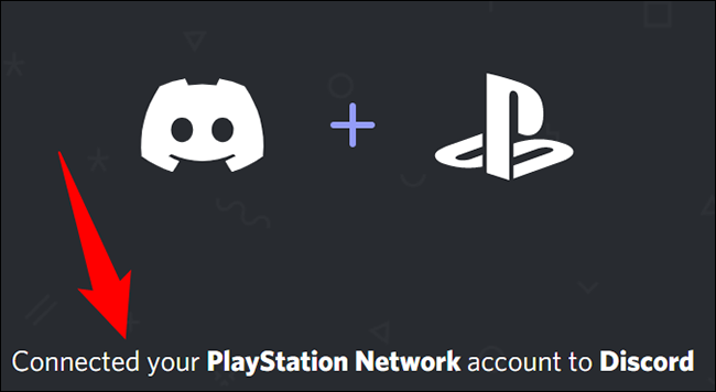 Cuentas de Discord y PlayStation Network vinculadas.
