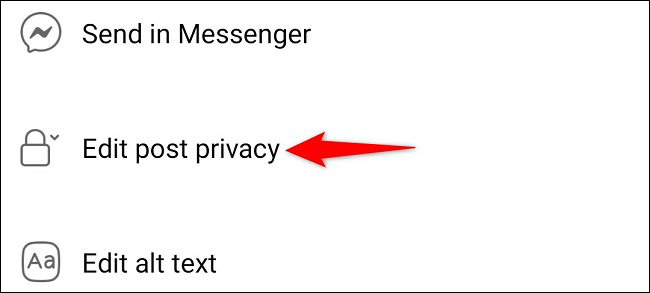 Tap "Edit Post Privacy" in the menu.