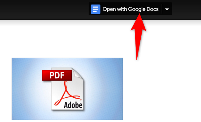 Elija "Abrir con Google Docs" en la parte superior.