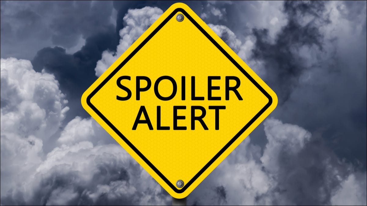 Un letrero amarillo que dice "Alerta de spoiler".